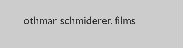 othmar schmiderer. films