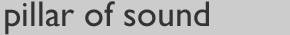 Pillar of Sound